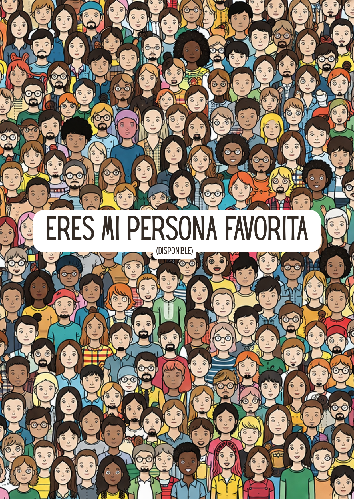 Eres mi persona favorita (disponible)