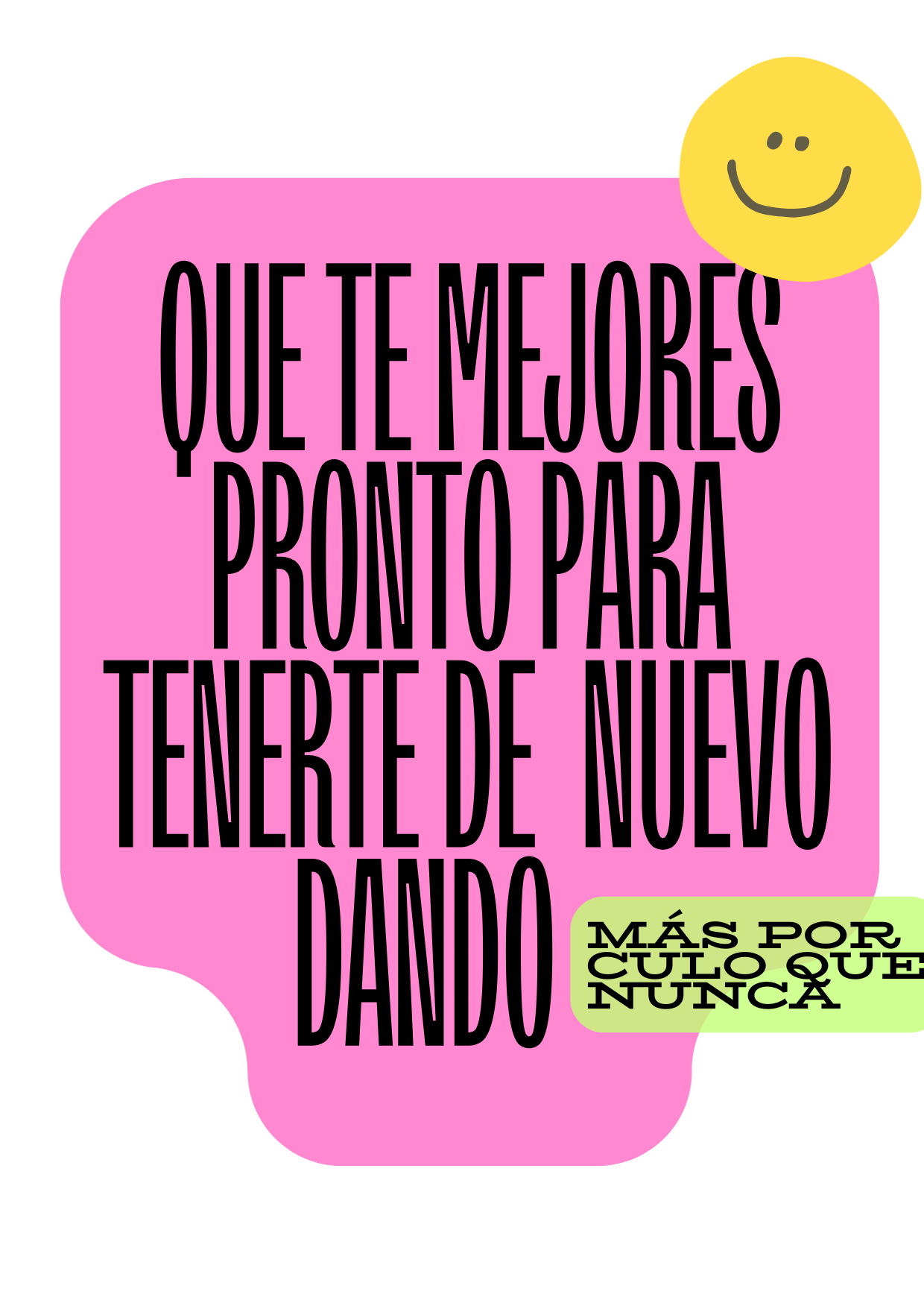Para tenerte dando más por culo que nunca