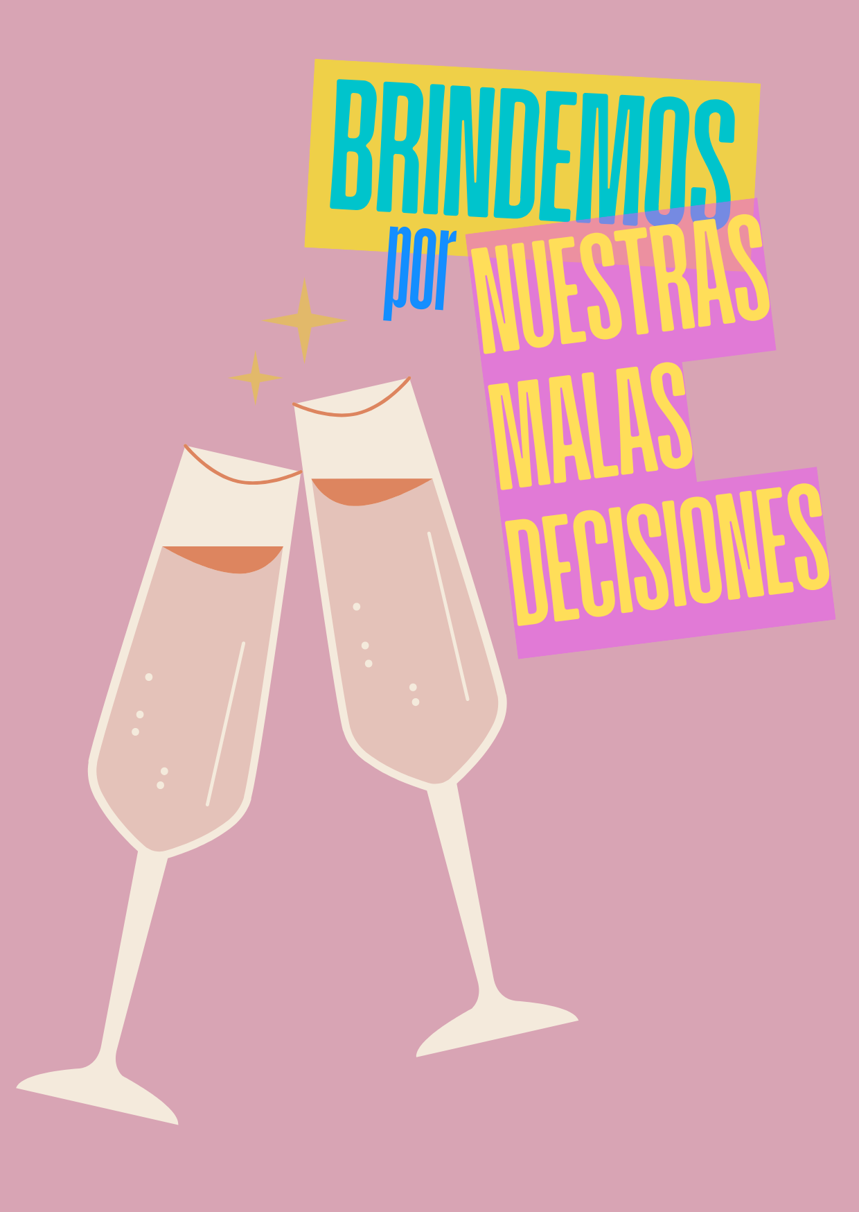 Brindemos por nuestras malas decisiones
