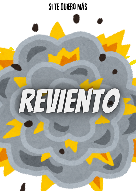 Si te quiero más REVIENTO